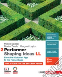 Performer shaping ideas. LL. Per le Scuole superiori. Con e-book. Vol. 2: From the Victorian Age to the present age libro di Spiazzi Marina; Tavella Marina; Layton Margaret