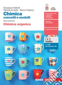 Chimica: concetti e modelli. Chimica organica. Per le Scuole superiori. Con Contenuto digitale (fornito elettronicamente) libro