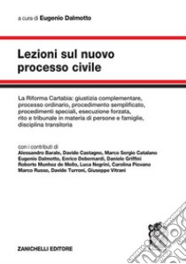 Lezioni sul nuovo processo civile. La Riforma Cartabia libro di Dalmotto E. (cur.)