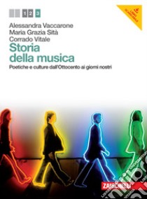 Storia della musica. Per le Scuole superiori. Con CD Audio. Con e-book. Vol. 3: Poetiche e culture dall'Ottocento ai giorni nostri libro di Vaccarone Alessandra, Putignano Letizia, Iovino Roberto