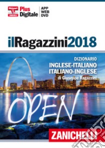 Il Ragazzini 2018. Dizionario inglese-italiano, it libro di Ragazzini Giuseppe