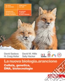 Nuova biologia.arancione. Cellula, genetica, DNA, biotecnologie. Per le Scuole superiori. Con espansione online (La) libro di Sadava David; Hillis David M.; Heller H. Craig