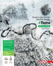 #Terra edizione verde. Volume unico. Per le Scuole superiori. Con Contenuto digitale (fornito elettronicamente) libro di Lupia Palmieri Elvidio; Parotto Maurizio