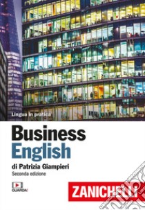 Business english. Con Contenuto digitale (fornito elettronicamente): Esercizi libro di Giampieri Patrizia