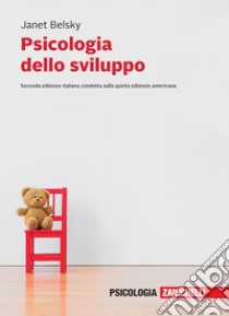 Psicologia dello sviluppo. Vol. unico. Con e-book libro di Belsky Janet