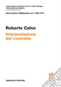 Art. 1362-1371. Interpretazione del contratto libro di Calvo Roberto