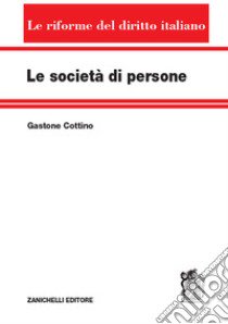 Le società di persone libro di Cottino Gastone