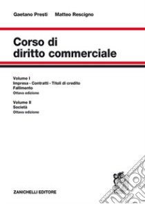 Corso di diritto commerciale. Con Contenuto digita libro di Presti Gaetano; Rescigno Matteo