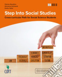 Step into social studies. Cross-curricular path for social science students. Per le Scuole superiori. Con Contenuto digitale (fornito elettronicamente) libro di Revellino Patrizia, Schinardi Giovanna, Tellier Emilie