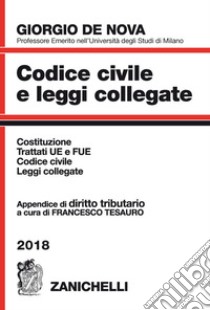 Codice civile e leggi collegate 2018 libro di De Nova Giorgio