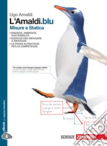 L'Amaldi.blu. Misura e statica. Per le Scuole supe libro di Amaldi Ugo