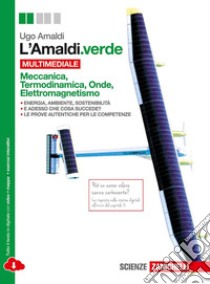 L'Amaldi.verde. Per le Scuole superiori. Con e-book. Con espansione online libro di Amaldi Ugo