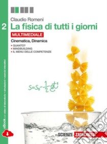 La fisica di tutti i giorni. Per le Scuole superio libro di Romeni Claudio