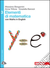 Elementi di matematica. Con Maths in english. Per le Scuole superiori. Con espansione online. Vol. 3 libro di BERGAMINI MASSIMO - TRIFONE ANNA - BAROZZI GRAZIELLA