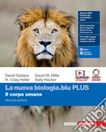 Nuova biologia.blu. Il corpo umano. Ediz. PLUS. Per le Scuole superiori. Con e-book. Con espansione online (La) libro