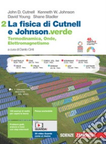 Fisica di Cutnell e Johnson.verde. Per le Scuole superiori. Con e-book. Con espansione online (La). Vol. 2: Termodinamica, Onde, Elettromagnetismo libro