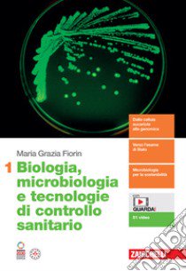 Biologia, microbiologia e tecnologie di controllo sanitario. Per le Scuole superiori. Con Contenuto digitale (fornito elettronicamente). Vol. 1 libro di Fiorin Maria Grazia