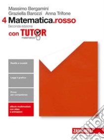 Matematica.rosso. Per le Scuole superiori. Con Con libro di Bergamini Massimo, Trifone Anna, Barozzi Graziella