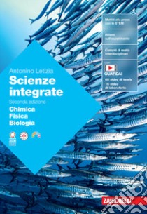 Scienze integrate. Volume Chimica-Fisica-Biologia. Per le Scuole superiori. Con espansione online libro di Letizia Antonino