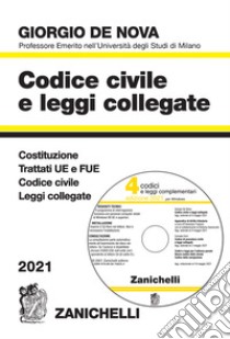 Codice civile e leggi collegate 2021. Con CD-ROM libro di De Nova Giorgio