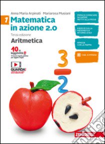 Matematica in azione. Aritmetica-Geometria. Con fa libro di ARPINATI ANNA MARIA - MUSIANI MARIAROSA 