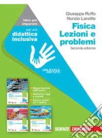 Fisica: lezioni e problemi. Idee per imparare. Per le Scuole superiori. Con Contenuto digitale (fornito elettronicamente) libro di Ruffo Giuseppe; Lanotte Nunzio