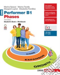 Performer B1 Phases. Student's book, Workbook Per le Scuole superiori. Con espansione online. Vol. 1 libro di Spiazzi Marina; Tavella Marina; Layton Margaret