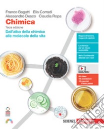 Chimica. Dall'alba della chimica alle molecole della vita. Per le Scuole superiori. Con e-book. Con espansione online libro