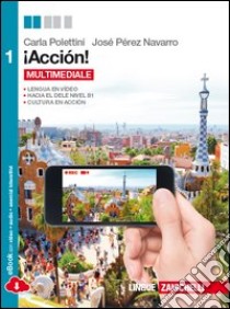 ¡Acción. Per le Scuole superiori!. Con e-book. Con libro di Polettini Carla, Pérez Navarro José