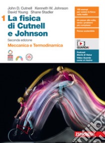 Fisica di Cutnell e Johnson. Per le Scuole superiori. Con espansione online (La). Vol. 1: Meccanica e termodinamica libro