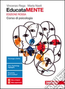 EducataMENTE. Corso di psicologia. Ediz. rossa. Per il biennio delle Scuole superiori. Con aggiornamento online libro di REGA VINCENZO - NASTI MARIA