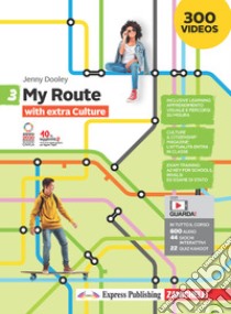 My Route with extra culture. Per la Scuola media. Con Contenuto digitale (fornito elettronicamente). Vol. 3 libro di Dooley Jenny