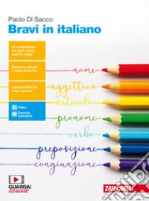 Bravi in italiano. Per le Scuole superiori. Con e-book libro di Di Sacco Paolo