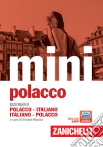 Il mini di polacco. Dizionario polacco-italiano, italiano-polacco. Con Contenuto digitale (fornito elettronicamente) libro di Nosilia V. (cur.)