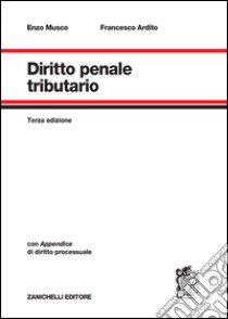 Diritto penale tributario libro di Musco Enzo; Ardito Francesco