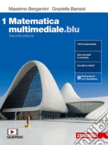 Matematica multimediale.blu. Per le Scuole superiori. Con espansione online. Vol. 1 libro di Bergamini Massimo, Barozzi Graziella