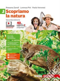 Scopriamo la natura. Per la Scuola media. Con aggiornamento online. Vol. 3 libro di Zanoli Rossana; Pini Lorenza; Veronesi Paola