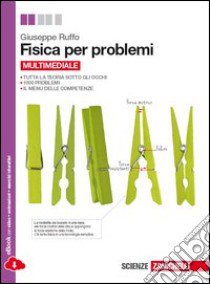 Fisica per problemi. Per le Scuole superiori. Con e-book. Con espansione online libro di Ruffo Giuseppe