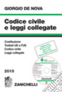 Codice civile e leggi collegate 2015. Con CD-ROM libro di De Nova Giorgio