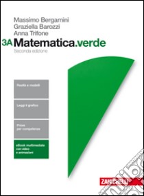 Matematica.verde. Per le Scuole superiori. Con Con libro di Bergamini Massimo, Trifone Anna, Barozzi Graziella