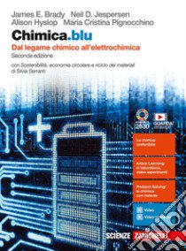 Chimica.blu. Dal legame chimico all'elettrochimica. Con Sostenibilità, economia circolare e riciclo dei materiali. Per le Scuole superiori. Con e-book. Con espansione online libro