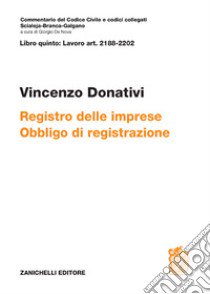 ART. 2188-2202. Registro delle imprese. Obbligo di registrazione libro di Donativi Vincenzo