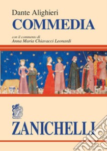 La Commedia libro di Alighieri Dante; Chiavacci Leonardi A. M. (cur.)