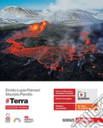 #Terra. Edizione rossa. Volume unico. Per le Scuole superiori. Con Contenuto digitale (fornito elettronicamente) libro di Lupia Palmieri Elvidio; Parotto Maurizio