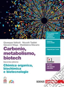 Carbonio, metabolismo, biotech. Chimica organica, biochimica e biotecnologie. Per le Scuole superiori. Con Contenuto digitale (fornito elettronicamente) libro di Valitutti Giuseppe; Taddei Niccolò; Maga Giovanni