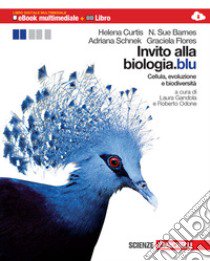 Invito alla biologia.blu. Cellula, evoluzione e bi libro di CURTIS HELENA - BARNES SUE N - SCHNEK A  - FLORES G