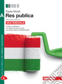 Res pubblica. Vol. A. Per le Scuole superiori. Con libro di Monti Paolo