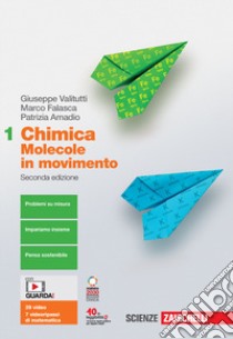 Chimica: molecole in movimento. Per le Scuole superiori. Con e-book. Con espansione online. Vol. 1 libro