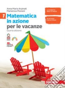 Matematica in azione. Volume per le vacanze. Per la Scuola media. Vol. 1 libro di Arpinati Anna Maria; Musiani Mariarosa