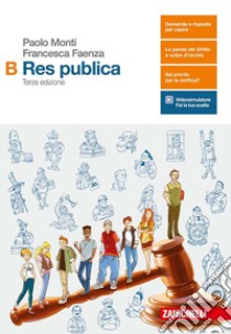 Res publica. Vol. b. Per le Scuole superiori. Con aggiornamento online libro di MONTI PAOLO - FAENZA FRANCESCA